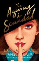 Book Cover for The Agency for Scandal by Laura Wood