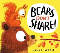 Book Cover for Bears Don't Share! by Lorna Scobie