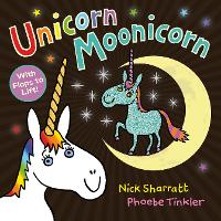 Book Cover for Unicorn Moonicorn by Nick Sharratt, Phoebe Tinkler