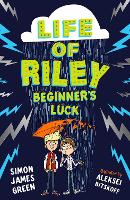 Book Cover for The Life of Riley: Beginner's Luck by Simon James Green