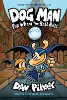 Book Cover for For Whom the Ball Rolls by Dav Pilkey, Jose Garibaldi