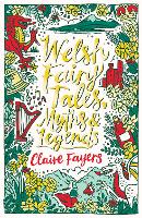 Book Cover for Welsh Fairy Tales, Myths & Legends by Claire Fayers