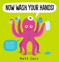 Book Cover for Now Wash Your Hands! by Matt Carr