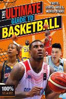 Book Cover for The Ultimate Guide to Basketball (100% Unofficial) by Scholastic