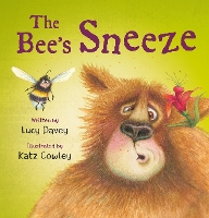 Book Cover for The The Bee's Sneeze: From the illustrator of The Wonky Donkey by Lucy Davey