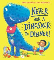 Book Cover for Never Ask a Dinosaur to Dinner (NE) by Gareth Edwards