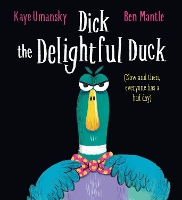 Book Cover for Dick the Delightful Duck (HB) by Kaye Umansky