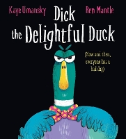 Book Cover for Dick the Delightful Duck by Kaye Umansky