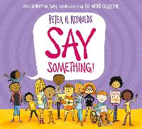 Book Cover for Say Something! by Peter H. Reynolds