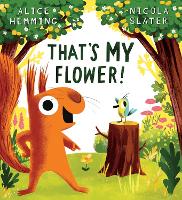 Book Cover for That's MY Flower (HB) by Alice Hemming