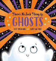 Book Cover for There's No Such Thing as Ghosts by Lucy Rowland