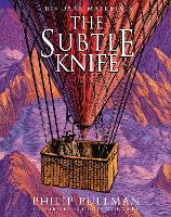 Book Cover for The Subtle Knife: award-winning, internationally bestselling, now full-colour illustrated ed by Philip Pullman