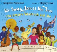 Book Cover for We Sang Across the Sea: The Empire Windrush and Me by Benjamin Zephaniah