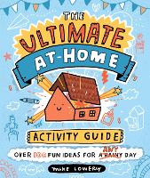 Book Cover for The Ultimate At-Home Activity Guide by Mike Lowery