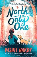 Book Cover for North and the Only One by Vashti Hardy