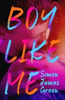 Book Cover for Boy Like Me by Simon James Green