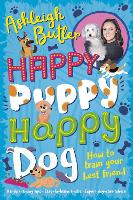 Book Cover for Happy Puppy, Happy Dog: How to train your best friend by Ashleigh Butler