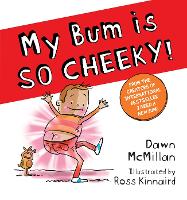 Book Cover for My Bum is SO CHEEKY! (PB) by Dawn McMillan