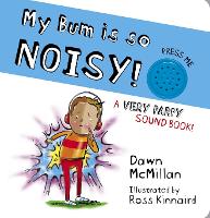 Book Cover for My Bum is SO Noisy! Sound Book by Dawn McMillan