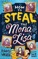 Book Cover for How to Steal the Mona Lisa by Bethany Walker