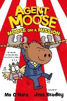 Book Cover for Agent Moose: Moose on a Mission by Mo O'Hara