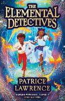 Book Cover for The Elemental Detectives by Patrice Lawrence