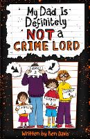 Book Cover for My Dad Is Definitely Not a Crime Lord by Ben Davis