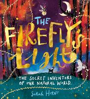 Book Cover for The Firefly's Light: The Secret Inventors of Our Natural World by Sarah Horne