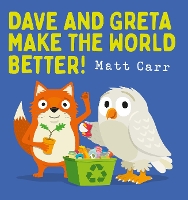 Book Cover for Dave and Greta Make the World Better! by Matt Carr