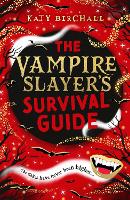 Book Cover for The Vampire Slayer's Survival Guide by Katy Birchall