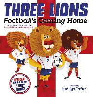 Book Cover for Three Lions: Football's Coming Home: Based on original song by Baddiel, Skinner, Lightning Seeds by Scholastic