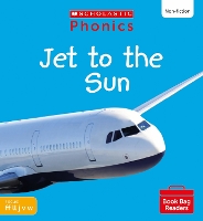 Book Cover for Jet to the Sun (Set 3) Matched to Little Wandle Letters and Sounds Revised by Ann Hill