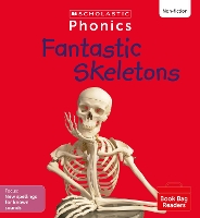 Book Cover for Fantastic Skeletons (Set 11) Matched to Little Wandle Letters and Sounds Revised by Ann Hill