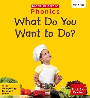 Book Cover for What Do You Want to Do? (Set 12) Matched to Little Wandle Letters and Sounds Revised by Alice Hemming