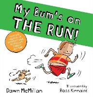 Book Cover for My Bum is on the Run by Dawn McMillan