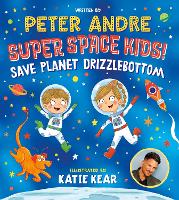 Book Cover for Super Space Kids! Save Planet Drizzlebottom by Peter Andre