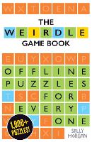 Book Cover for Weirdle: A Wonderfully Wordy Game Book by Sally Morgan