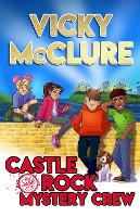 Book Cover for The Castle Rock Mystery Crew by Vicky McClure, Kim Curran