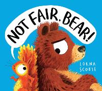 Book Cover for Not Fair, Bear! by Lorna Scobie
