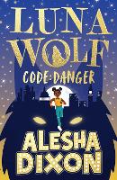 Book Cover for Luna Wolf 2: Code Danger by Alesha Dixon