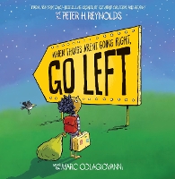 Book Cover for When Things Aren't Going Right, Go Left by Marc Colagiovanni