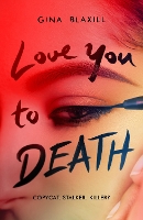 Book Cover for Love You to Death by Gina Blaxill