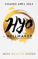 Book Cover for Hyo the Hellmaker by Mina Ikemoto Ghosh