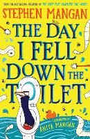 Book Cover for The Day I Fell Down the Toilet by Stephen Mangan
