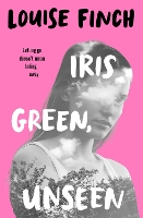 Book Cover for Iris Green, Unseen by Louise Finch