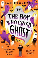 Book Cover for The Boy Who Cried Ghost by Ian Eagleton