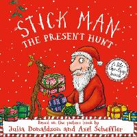 Book Cover for Stick Man - The Present Hunt by Julia Donaldson