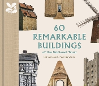 Book Cover for 60 Remarkable Buildings of the National Trust by Elizabeth Green, George Clarke