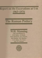 Book Cover for Report on the Excavations at Usk, 1965-1976: Roman Pottery by W. H. Manning