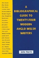 Book Cover for A Bibliographical Guide to Twenty-Four Anglo-Welsh Authors by John Harris
